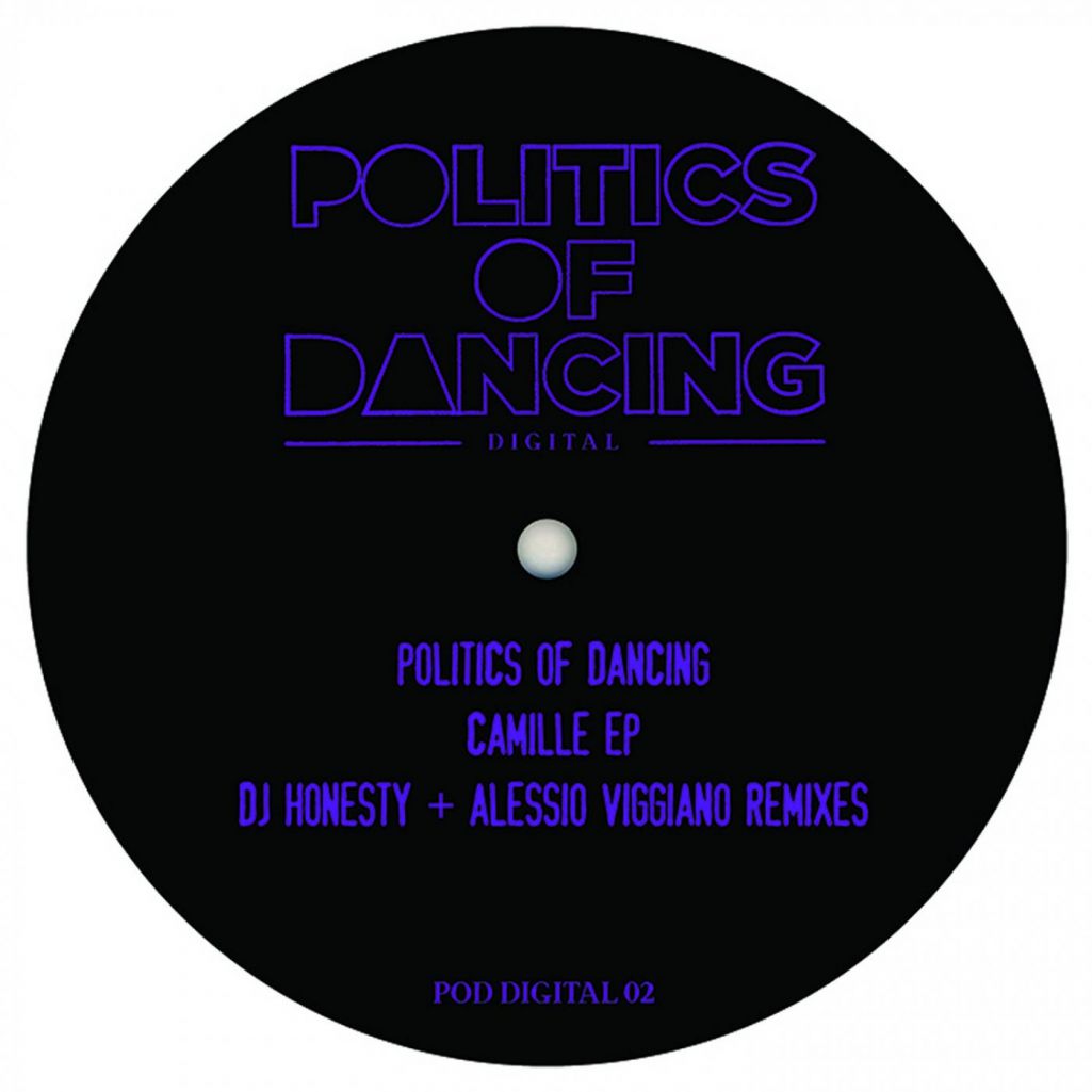 Politics Of Dancing - Camille [PODDIGITAL002]